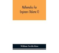 Neville Rose, William Mathematics For Engineers (Volume Ii) Book NUOVO