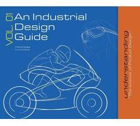 Neville Songwe Carmen Andris An Industrial Design Guide Vol. (Copertina rigida)