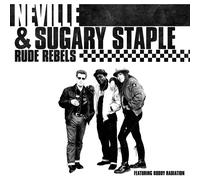 Neville & Sugary Staple Rude Rebels (Vinyl LP) 12" Album