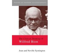 Neville Symington Joan Symingto The Clinical Thinking of Wilfred Bio (Tascabile)