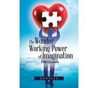 Neville The Wonder Working Power of Imagination (Tascabile)