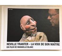 Neville tranter, la voix de son maître