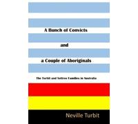 Neville Turbit A Bunch of Convicts and A Couple of Aboriginal (Copertina rigida)