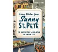 Nevin D Sitler Warm Wishes from Sunny St. Pete (Copertina rigida)