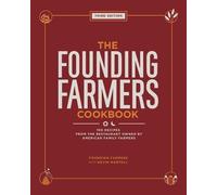 Nevin Martell The Founding Farmers Cookbook, Third Edition (Copertina rigida)