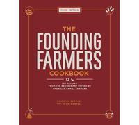 Nevin Martell The Founding Farmers Cookbook, Third Edition (Copertina rigida)