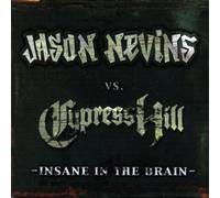 Nevins,Jason Vs.Cypress Hill - Insane in the Brain