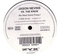 Nevins,Jason Vs.the Krew - We Want Some Pussy