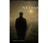 NÉVOAS: Anatomia de um abismo