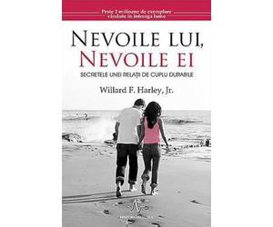 Nevoile lui, nevoile ei - Willard F. Harley, Editie in limba romana