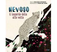 Nevoso. Il leopardo delle alte vette. Ediz. a colori