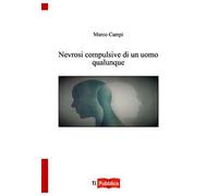 Nevrosi compulsive di un uomo qualunque