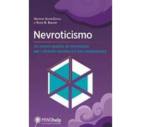 Nevroticismo. Un nuovo quadro di riferimento per i disturbi emotivi e il loro trattamento