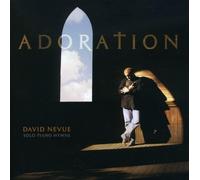 Nevue, David - Adoration: Solo Piano Hymns