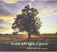 Nevue, David - In The Soft Light Of Grace