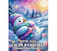 New 2024 Color By Number Coloring Book For Adults: Fun & Easy 120 Page Large Print Color By Number Adult Coloring Book with Christmas Flowers Birds Butterflies Animals Patterns.
