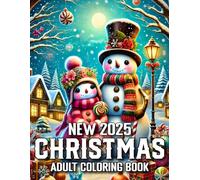 New 2025 Christmas Adult Coloring Book: 100 Pages Adult Christmas Coloring Book Easy Large Print Holiday Scenes with Santa, Reindeer, Wreaths & Ornaments...and More