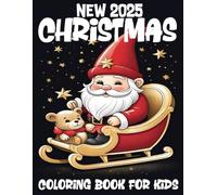 New 2025 Christmas Coloring Book For Kids: Large Print Holiday Coloring Book for Kids With Simple Christmas Scenes Pages with Santa, Wreaths, Trees, and More...(Easy Coloring Pages)