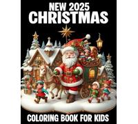 New 2025 Christmas Coloring Book For Kids: Large Print Winter Holiday Coloring Book for kids(2025 New Easy Christmas Coloring Pages)