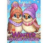 New 2025 Winter Color By Number Adult Coloring Book: Large Print Color By Numbers For Winter Christmas Holiday Scenes, Santa Claus, Snowman, Reindeer, Elves, Trees and More!