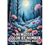 New 2026 Color By Number Adult Coloring Book: A Coloring Book Featuring Easy & Simple Large-Print Birds, Flowers, Animals, Ocean Scenes & Sea Life Designs for Relaxation