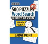 New 2026 Large-Print Word Search for Adults & Seniors: 500 Engaging Puzzles · 10,000 Easy-to-Read, Vocabulary-Building Words · Full Solutions Included