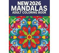 New 2026 Mandalas Adult Coloring Book: Print Mandalas Coloring Pages for Adults with Easy & Simple Designs for Relaxation | 2026 New Beautiful Mandalas Coloring Book