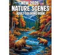 New 2026 Nature Scenes Adult Coloring Book: 50 serene nature illustrations, designed to reduce stress, inspire creativity, and provide peaceful coloring moments.