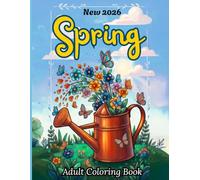 New 2026 Spring Adult Coloring Book: Bold and Easy Coloring Pages with Large Print Designs, Simple Flowers, and Spring Scenes for Relaxation, Seniors, and Beginners.