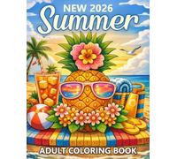 New 2026 Summer Adult Coloring Book: Relax, Easy and Fun Summer-Themed Large Print Coloring Pages For Adults and Seniors I 2026 New Beautiful Summer Coloring Book