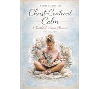 New 2026 Undated From Chaos to Christ-Centered Calm: The Undated Christian Planner for Overwhelmed Moms | Weekly & Monthly Prayer Journal, Scripture ... Goal Setting for Busy Christian Women