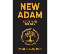 New Adam: God's Plan for Men