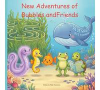 New Adventures of Bubbles and Friends