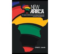 New Africa: The Age of Redemption for Global Peace and Inclusive Development