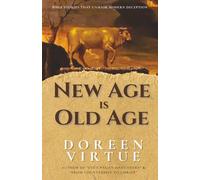New Age is Old Age: Bible Stories that Unmask Modern Deception
