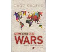 New and Old Wars: Organised Violence in a Global Era