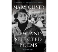 New and Selected Poems, Volume One: 1 - Oliver Mary
