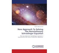New Approach To Solving The Nonstationary Schrödinger Equation: The non-relativistic Schrödinger equation is transferred to the class of relativistic equations.