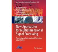 New Approaches for Multidimensional Signal Processing: Proceedings of International Workshop, NAMSP 2025