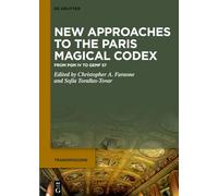 New Approaches to the Great Paris Magical Codex: From PGM IV to GEMF 57