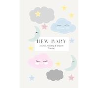 New Baby Journal, Feeding and Growth Tracker