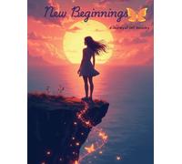 New Beginnings: A Journey of Self Discovery