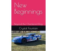 New Beginnings: Beyond the Checkered Flag