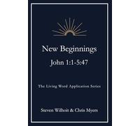 New Beginnings: John 1:1-5:47