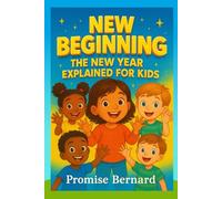 New Beginnings: The New Year Explained for Kids