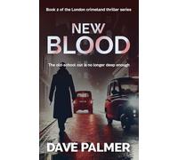 New Blood: The old-school cut is no longer deep enough: Book 2 of the London crimeland series