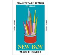 New Boy: Othello, Retold - Chevalier Tracy