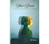 NEW BREED: THE REGENERATED MAN