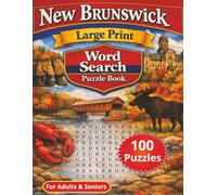 New Brunswick Large Print Word Search Puzzle Book: 100 Easy to read Canadian Maritime Themed Puzzles For Adults and Seniors