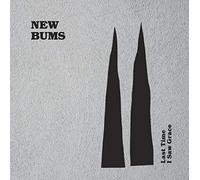 New Bums - Last Time I Saw Grace